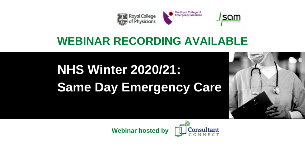 Winter 2020/21: NHS Same Day Emergency Care – Webinar - Consultant Connect