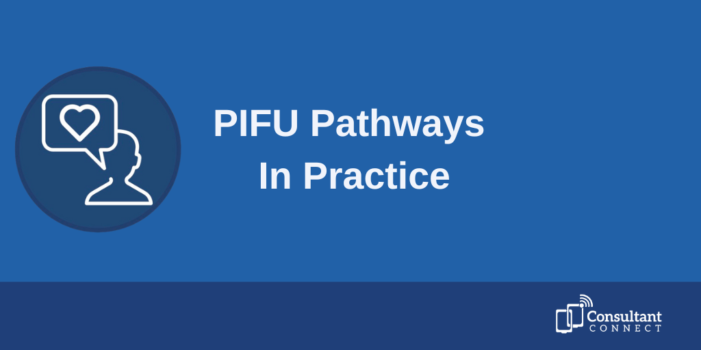 In Practice | PIFU pathways via Consultant Connect