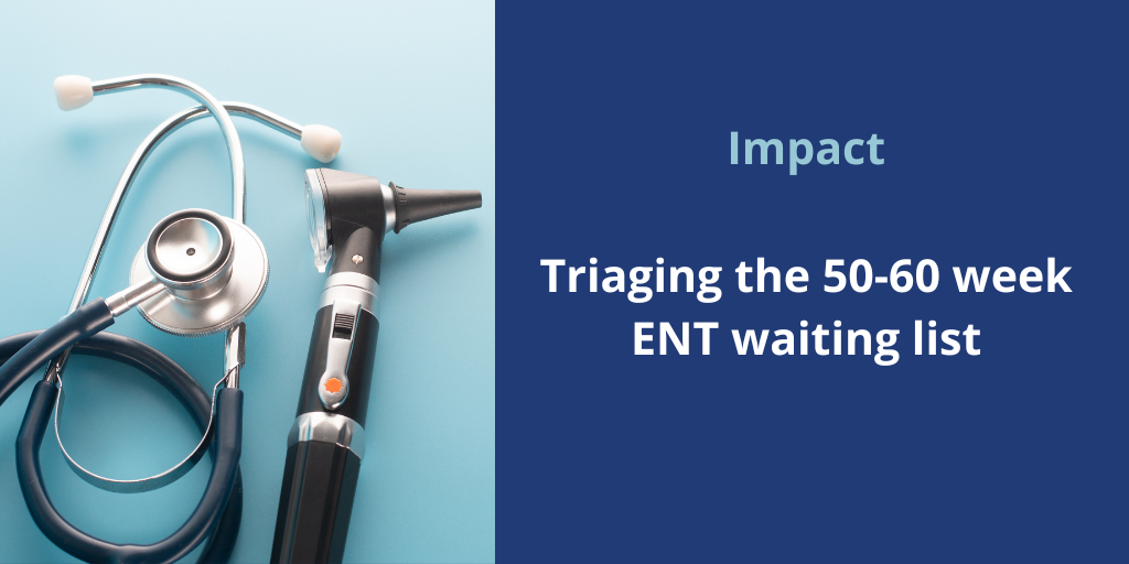 ENT triage pilot: 39% of long waiters benefit from management plan - Consultant Connect