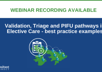 Validation, Triage and PIFU pathways in Elective Care – best practice examples
